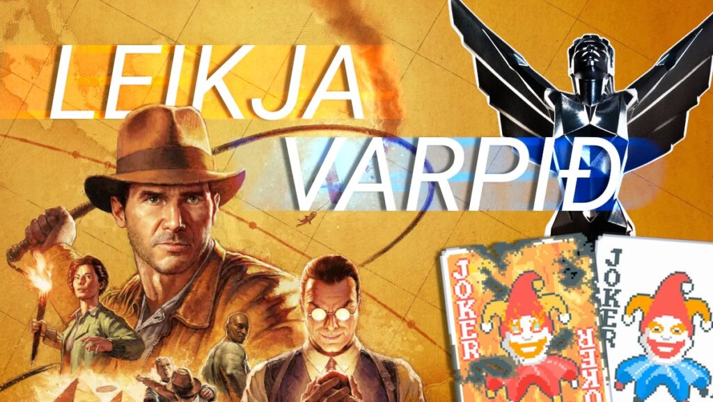 Nýr þáttur af Leikjavarpinu er kominn út - Rætt um The Game Awards 2024, Indiana Jones og Balatro