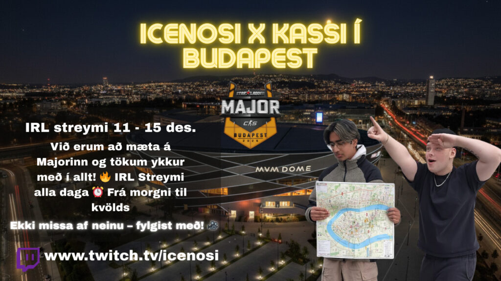 Icenosi og Kassi fara með íslenska áhorfendur alla leið á Majorinn í Búdapest Icenosi og Kascper fara með íslenska áhorfendur alla leið á Majorinn í Búdapest